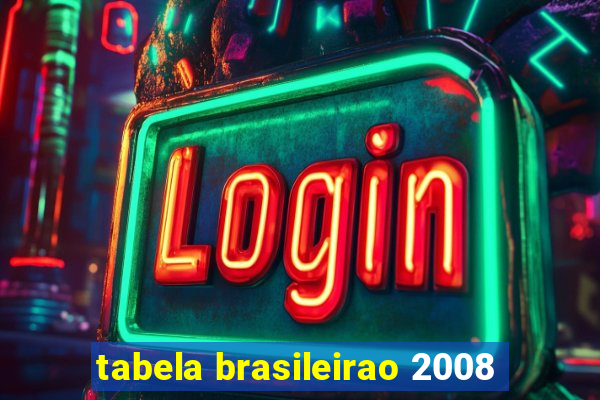 tabela brasileirao 2008